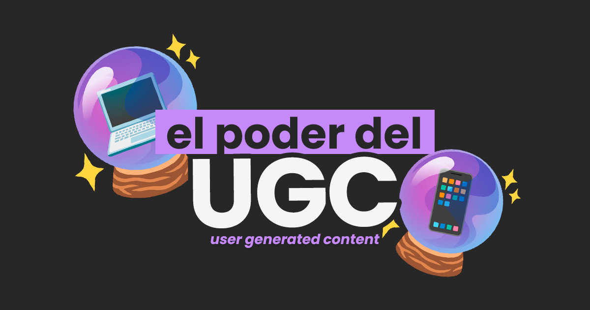 UGC contenido generado por el usuario