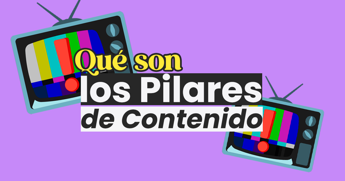 diferentes tipos de pilares de contenido y cómo seleccionar los más adecuados para tu cuenta