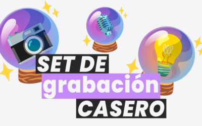 Cómo montar tu set de grabación casero para contenido (el mio!)