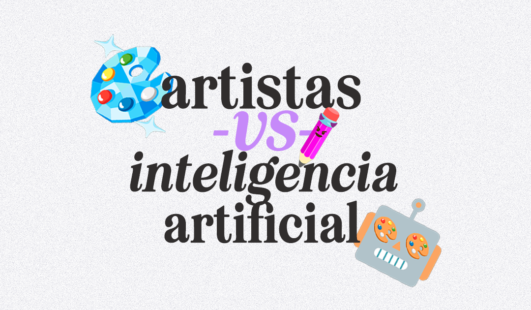 los Artistas vs AI (Inteligencia Artificial)