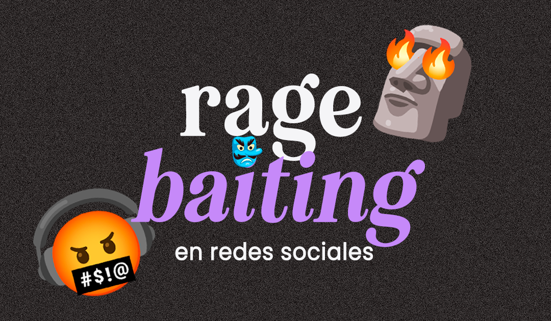 el Rage Baiting y cómo afecta las redes sociales